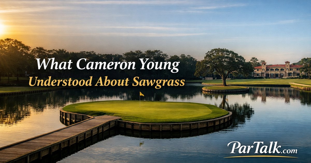 What Cameron Young Understood About Sawgrass