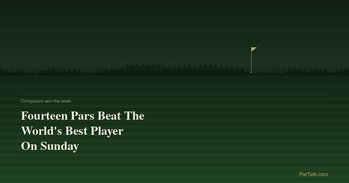 Fourteen Pars Beat The World's Best Player On Sunday