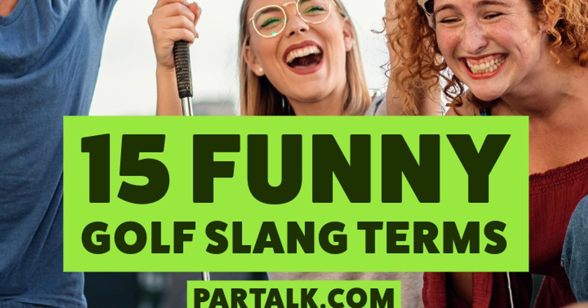 25 Funny Golf Slang Terms Every Golfer Should Know
